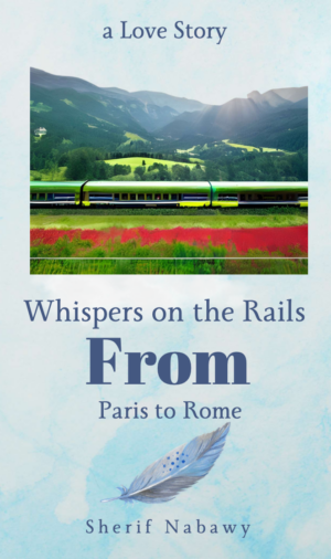 Whispers on the Rails From Paris to Rome